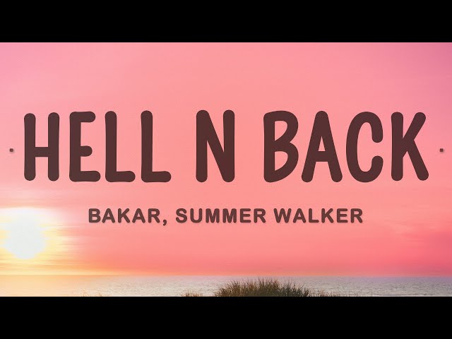 Bakar - Hell N Back ft. Summer Walker