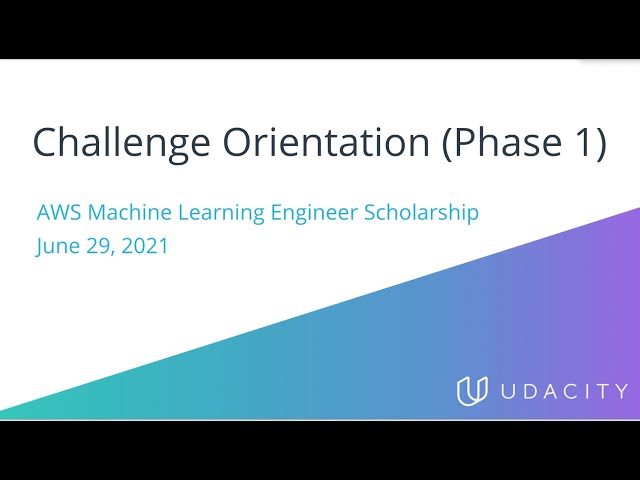 Program Orientation - AWS Machine Learning Engineer Scholarship Program