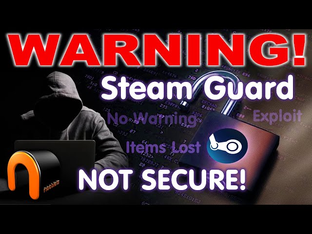 STEAM GUARD HACKED IT'S NOT SECURE! Bypass Exploit WARNING!