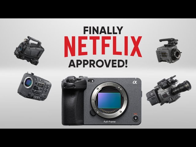 Sony FX3 - Now Netflix Approved Cinema Camera