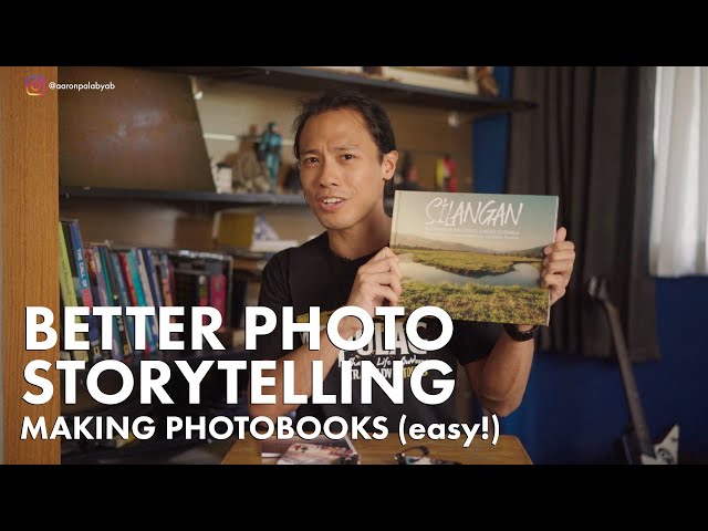 Hone Your PHOTO STORYTELLING by MAKING A PHOTOBOOK [Easy How-To]!