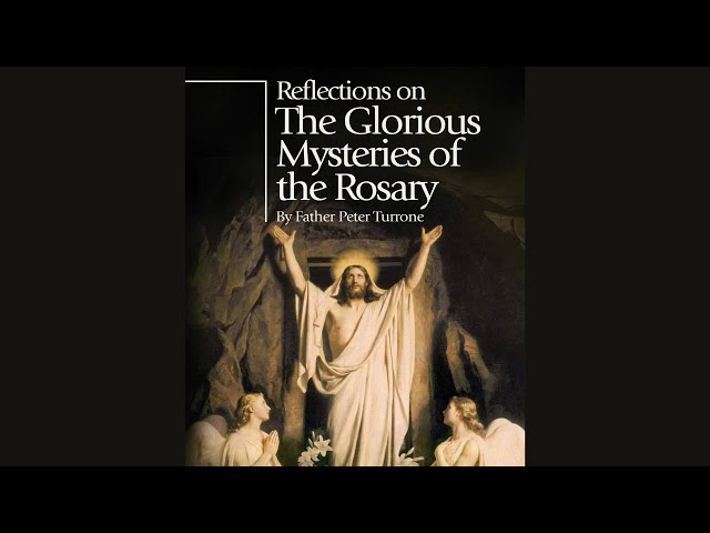 Reflections on the Glorious Mysteries of the Rosary | Saturday March 30, 2024