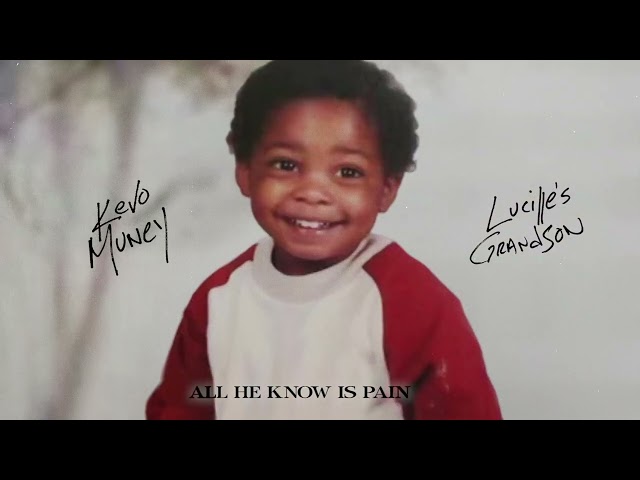 Kevo Muney - All He Know Is Pain [Official Audio]