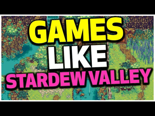 5 Games like Stardew Valley ... Best Farming & Action RPGs