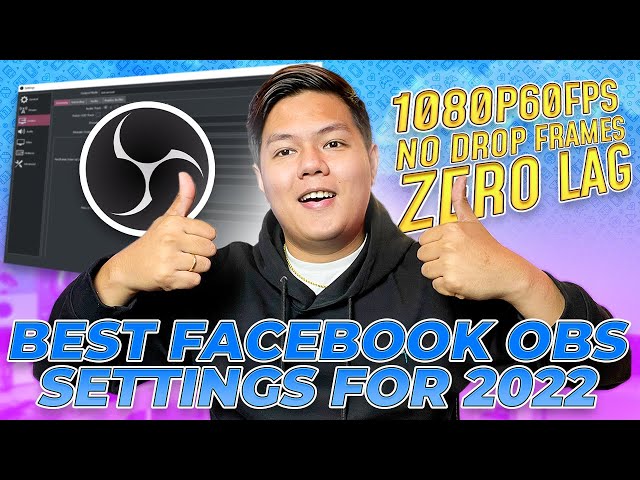 Best OBS Settings For Live Stream 2022 | NO LAG NO DROP FRAME (Facebook Gaming 2022)