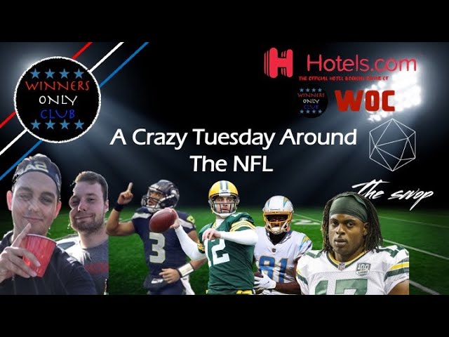 A Wild NFL Tuesday & More Hate For The LA Chargers