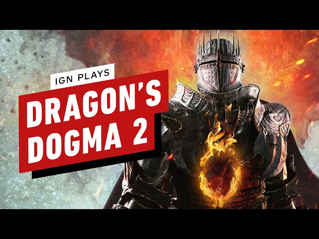 IGN Plays: Dragon's Dogma 2 with Max Scoville