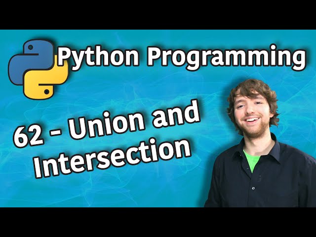 Python Programming 62 - Union and Intersection - Set Operations