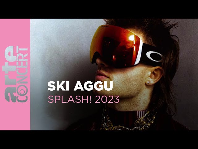 Ski Aggu - Splash! Festival 2023 - ARTE Concert