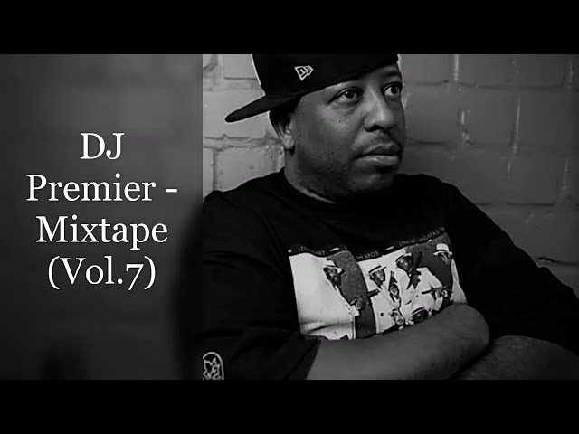 DJ Premier - Mixtape (Vol.7) (feat. KRS-One, Jay-Z, Guru, A.G., Torae, Bumpy Knuckles,  D.I.T.C....)