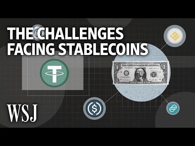 Stablecoins: Why This Hot Cryptocurrency Faces Challenges | WSJ