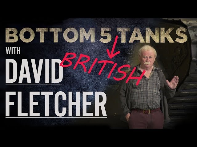 David Fletcher | Bottom 5 British Tanks | The Tank Museum
