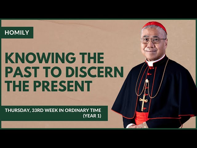 Knowing The Past To Discern The Present - William Cardinal Goh (Homily - 23 Nov 2023)