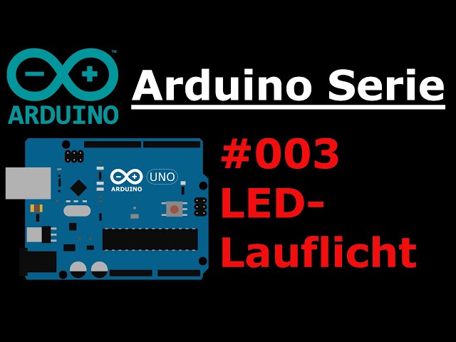 Arduino Serie - #003 Lauflicht mit einstellbarer Geschwindigkeit  🔥