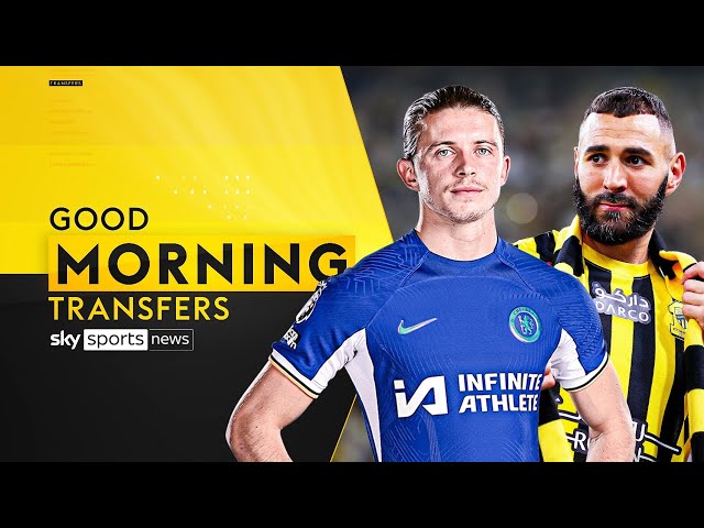 Good Morning Transfers! Latest on Gallagher, Benzema, Nusa and more!