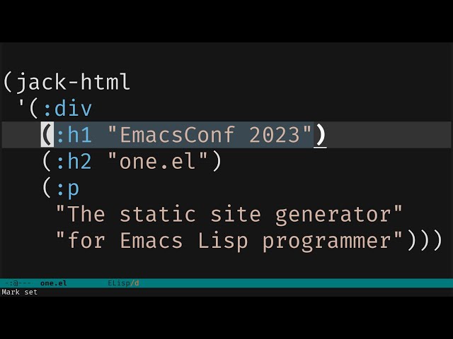 EmacsConf 2023 - one.el the static site generator for Emacs Lisp Programmers