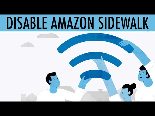 How to DISABLE Amazon Sidewalk