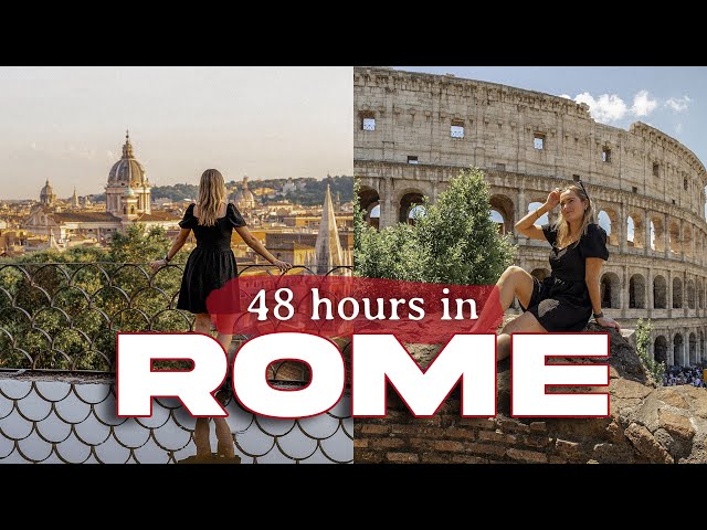 48 Hours In ROME, ITALY  🇮🇹 -  What To See, Eat & Do