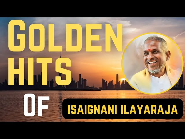 Golden hits of ilayaraja|என்றும் இனிமையான பாடல்கள்