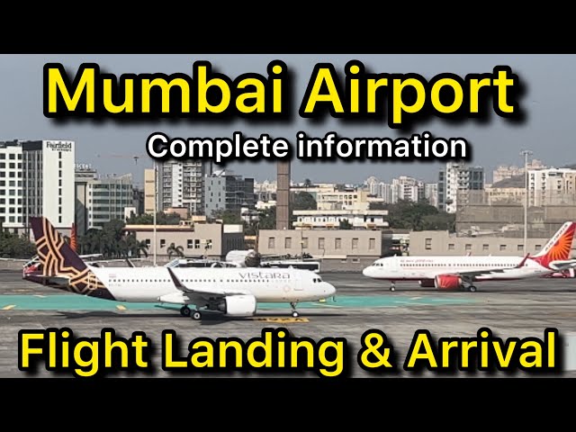 Mumbai Airport Flight Landing & Arrival Information