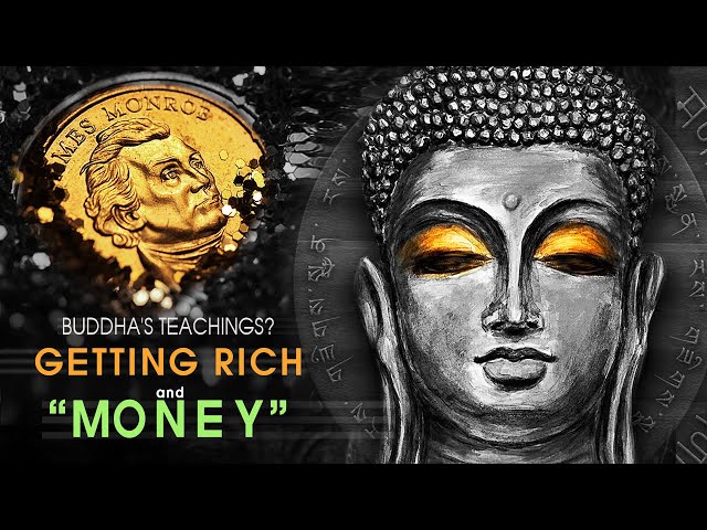 Buddha's Teachings on Becoming Rich and Money - Don't be surprised!