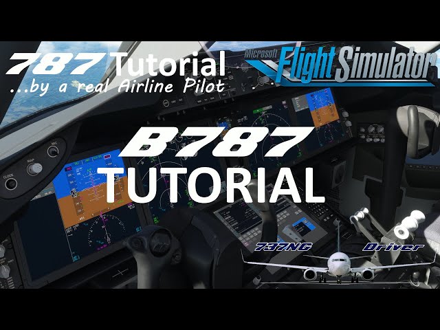 Boeing 787 All in One Tutorial | Real Airline Pilot