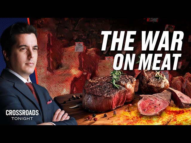 The Secret Agenda to Restrict Meat in Major Cities Across the World| Crossroads