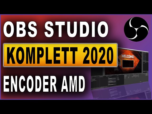 OBS Studio Komplettkurs 2020: #14 Encoder einstellen (AMD)