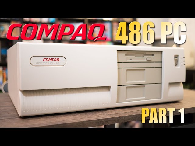 Compaq 486 PC exploration, restoration and upgrade - Part 1 REUPLOAD