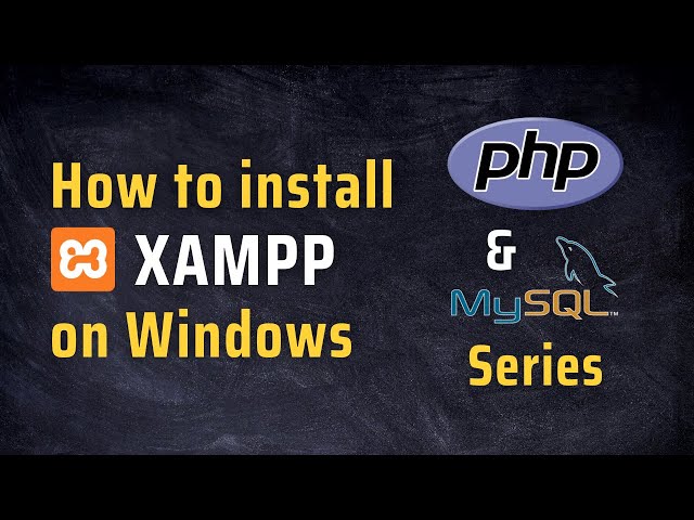 How to install XAMPP on Windows | #1 in PHP Series