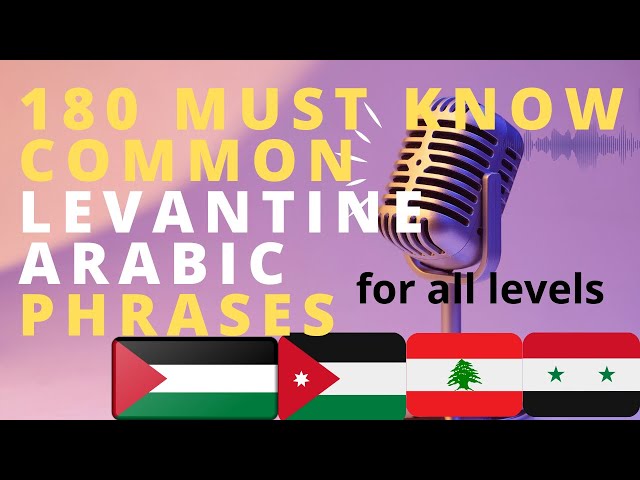 180 must know common Levantine Arabic phrases for all levels