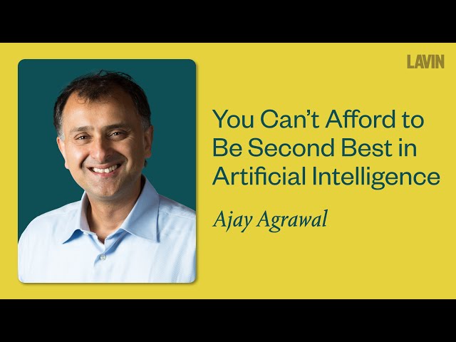 You Can't Afford to Be Second Best in AI | Ajay Agrawal