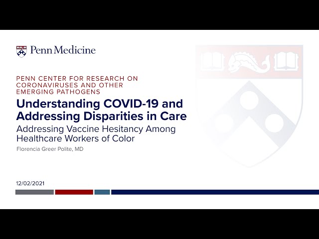 Addressing Vaccine Hesitancy among Healthcare Workers of Color: Florencia Greer Polite, MD