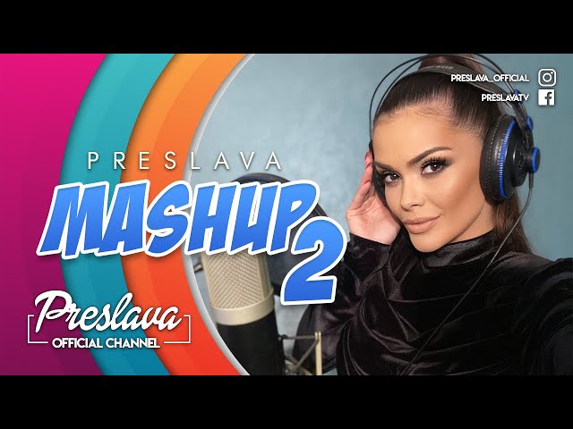 PRESLAVA - MASHUP 2 / Преслава - Машъп 2