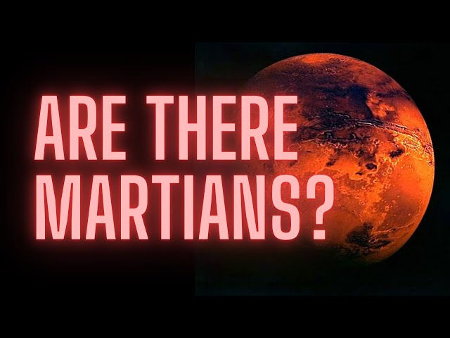 Are There Martians? The search for life on the Red Planet.