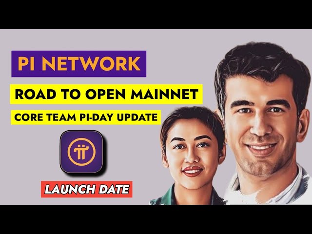PI NETWORK ROAD TO OPEN MAINNET LAUNCH l CORE TEAMS UPDATE ON PI-DAY REVIEW