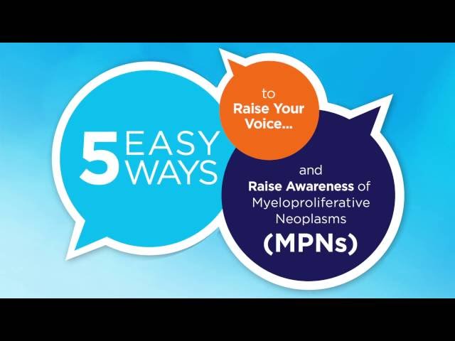 5 Easy Ways to Raise Your Voice…and Raise Awareness of Myeloproliferative Neoplasms (MPNs)