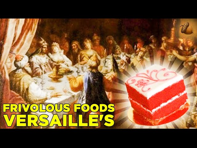 Weird Foods Versaille's Upper Class Ate That'll RUIN Your Appetite