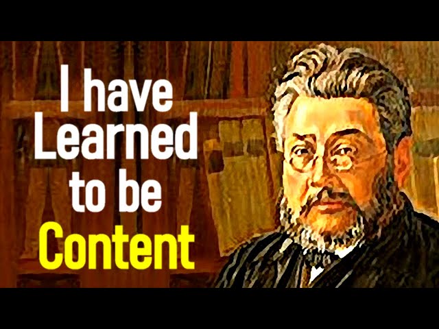 Contentment! - Charles Spurgeon Sermon