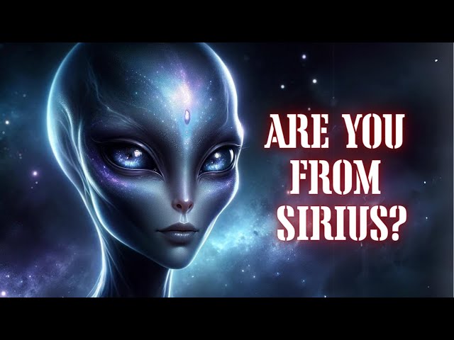Are you from Sirius? This is why you are incarnated on Earth