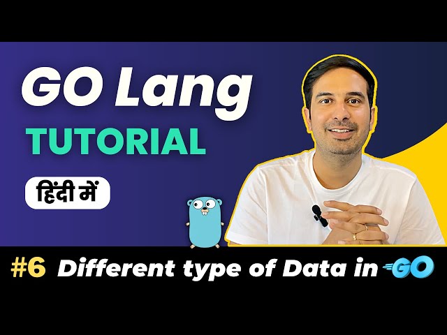 Different types of Data [Ep-6] | GO Language course in Hindi #golang