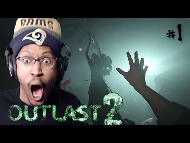 NOTHING WAS THE SAME!! #1 | OUTLAST 2