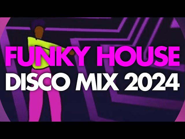 Funky Disco House Mix 2024 (February Funk Weekender)