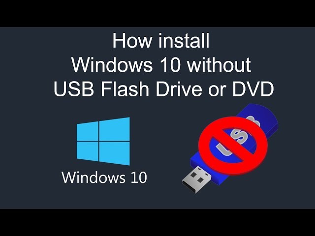 How Reinstall Windows 10 without a USB Flash Drive or DVD