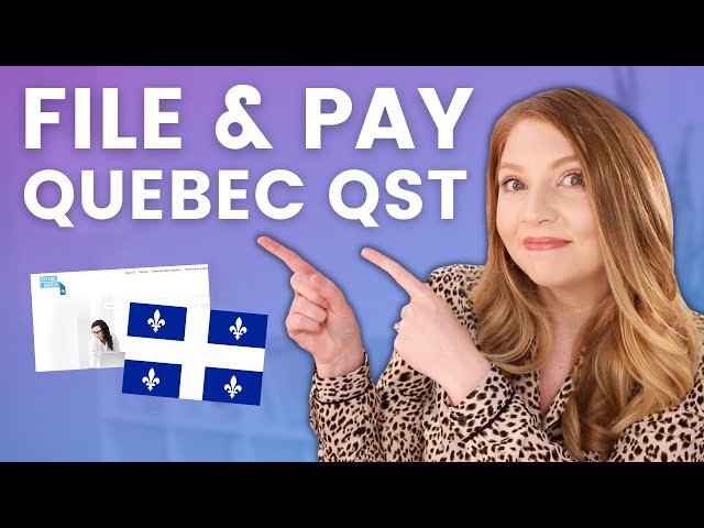 How to File Your Quebec QST - Small Business Sales Tax in Canada