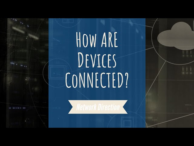 How Devices Are Connected Together | Introduction To Networking