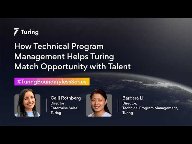 How Technical Program Management Helps Turing Match Opportunity with Talent | Boundaryless Video #10