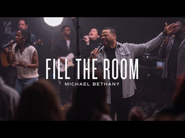 Fill The Room (Live) | Michael Bethany
