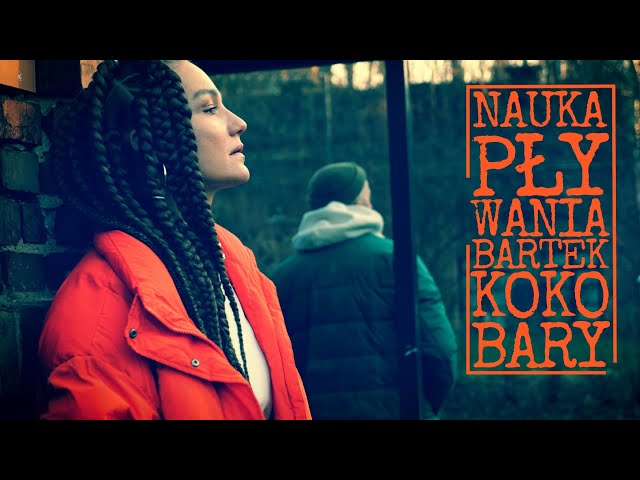Bartek KOKO/Bary - Nauka pływania feat. Marika