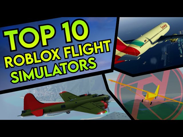 Top 10 Roblox Flight Simulators